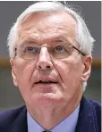 ??  ?? Warning: Michel Barnier