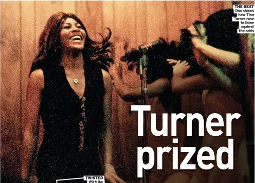  ??  ?? THE BEST Doc shows
how Tina Turner rose to fame against the odds