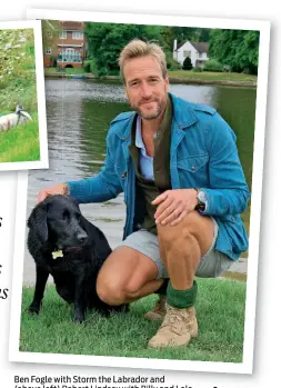  ??  ?? Ben Fogle with Storm the Labrador and
(above left) Robert Lindsay with Billy and Lola