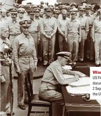  ??  ?? War is over
US Fleet Admiral Chester W Nimitz signs documents con rming ,apanos surrender on
|5eptember 1945. 6he subseSuent occupation saY the US foster positive relations with the Japanese