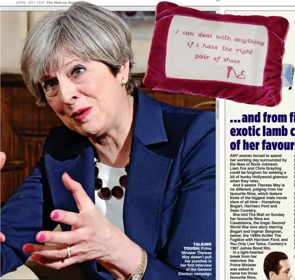  ??  ?? TALKING TOUGH: Prime Minister Theresa May doesn’t pull her punches in her first interview of the General Election campaign