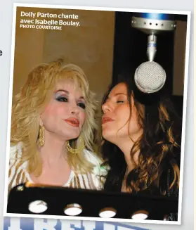  ?? PHOTO COURTOISIE ?? Dolly Parton chante avec Isabelle Boulay.