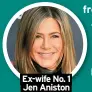  ?? ?? Ex-wife No. 1 Jen Aniston