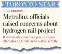  ??  ?? As the Star reported in 2018, senior Metrolinx officials have long expressed doubts behind the scenes.