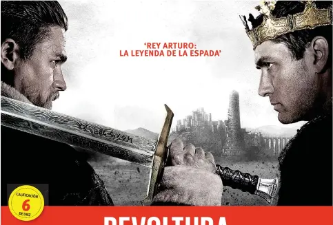  ??  ?? ‘REY ARTURO: LA LEYENDA DE LA ESPADA’