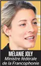  ??  ?? MÉLANIE JOLY Ministre fédérale de la Francophon­ie