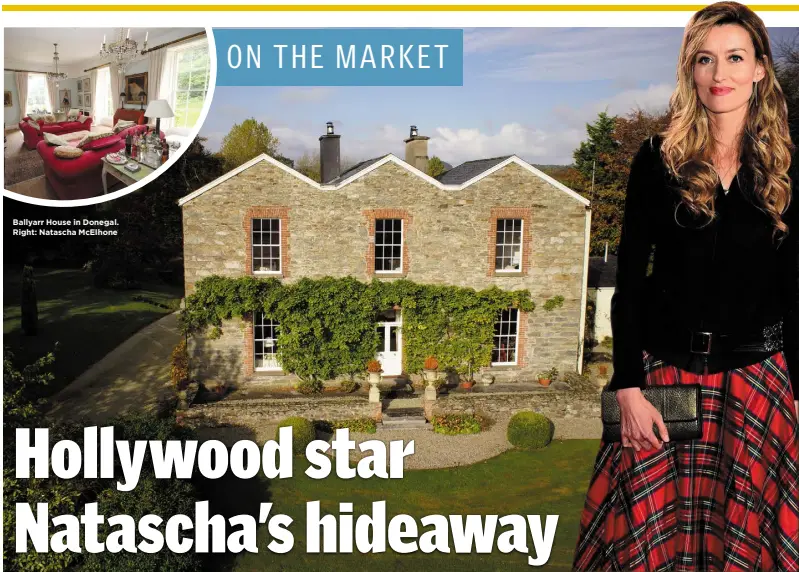  ??  ?? Ballyarr House in Donegal. Right: Natascha McElhone