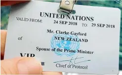  ??  ?? Clarke Gayford, who is in New York with Ardern and their daughter Neve, posted a picture of his UN security pass on his Instagram page with the caption: ‘‘In my other life I’m a profession­al plus one’’.