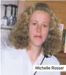  ??  ?? Michelle Rosser