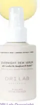  ?? ?? ORI Lab Overnight Dew Serum $39.95