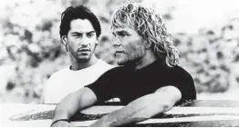  ?? TWENTIETH CENTURY FOX ?? “Point Break” stars Keanu Reeves, left, and Patrick Swayze.