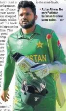  ?? AFP ?? Azhar Ali was the only Pakistan batsman to show some spine.