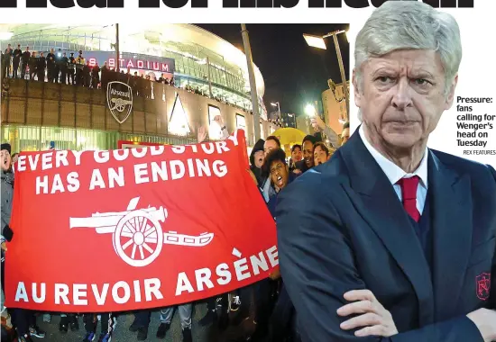  ?? REX FEATURES ?? Pressure: fans calling for Wenger’s head on Tuesday
