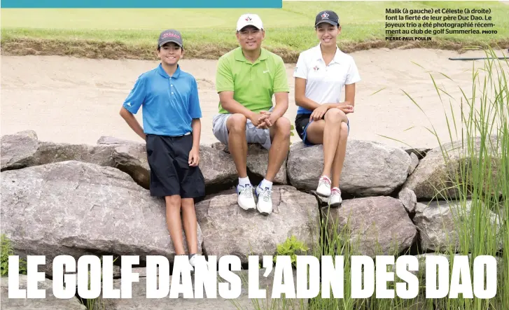  ?? PHOTO PIERRE-PAUL POULIN ?? Malik (à gauche) et Céleste (à droite) font la fierté de leur père Duc Dao. Le joyeux trio a été photograph­ié récemment au club de golf Summerlea.