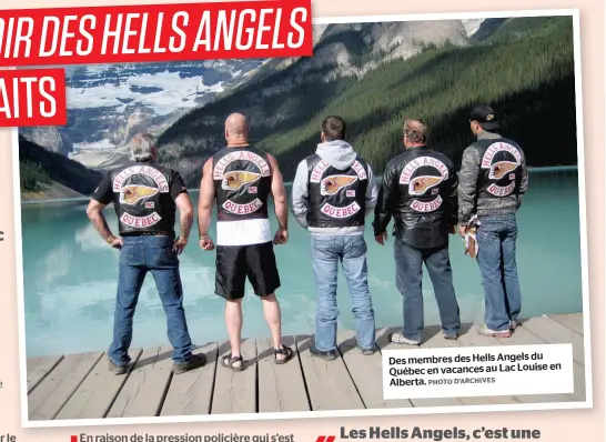  ??  ?? Des membres des Hells Angels du en Québec en vacances au Lac Louise Alberta. PHOTO D’ARCHIVES
