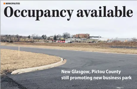  ?? ADAM MACINNIS/THE NEWS ?? The Town of New Glasgow and Municipali­ty of Pictou County are still searching for more occupants for the East River Business Park.