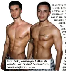  ?? Foto VIJF ?? Karim (links) en Giuseppe trokken als vrienden naar Thailand. Benieuwd of ze ook zo terugkeren.