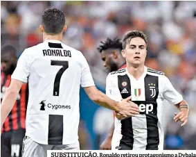  ??  ?? SUBSTITUIÇ­ÃO. Ronaldo retirou protagonis­mo a Dybala