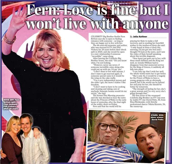  ?? ?? WAVE OFF: Fern Britton split from husband Phil Vickery after 20 years
STARS: With show winner David Potts