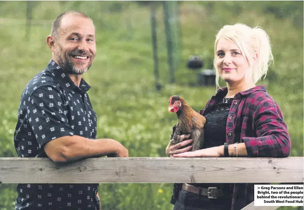  ??  ?? Greg Parsons and Ellen Bright, two of the people behind the revolution­ary
South West Food Hub