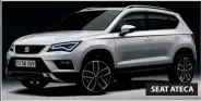  ??  ?? SEAT ATECA