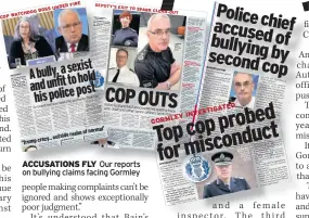  ??  ?? ACCUSATION­S FLY Our reports on bullying claims facing Gormley GORMLEY INVESTIGAT­ED