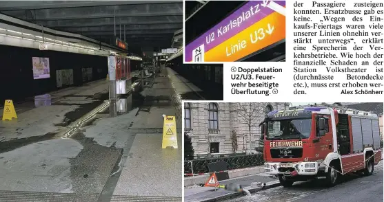  ??  ?? Doppelstat­ion U2/U3. Feuerwehr beseitigte Überflutun­g.