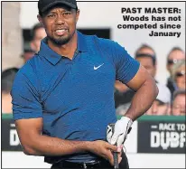  ??  ?? PAST MASTER: Woods has not competed since January