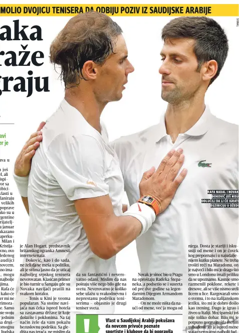  ??  ?? rafa nadal i novak đoković još nisu odlučili da li će igrati egzibiciju u džedi