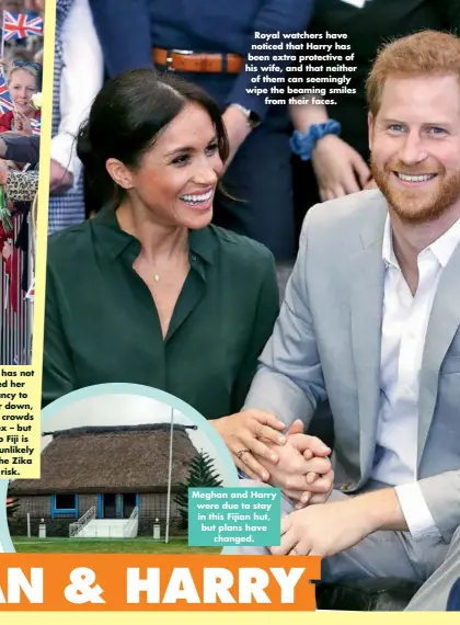  ??  ?? Meghan and Harry were due to stay in this Fijian hut, but plans have changed. Royal watchers have noticed that Harry has been extra protective of his wife, and that neither of them can seemingly wipe the beaming smiles from their faces.