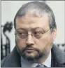  ??  ?? JAMAL KHASHOGGI: Renewed demand for location of body after he was dismembere­d.
