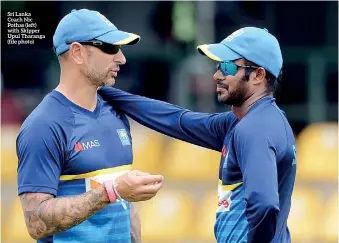  ??  ?? Sri Lanka Coach Nic Pothas (left) with Skipper Upul Tharanga (file photo)