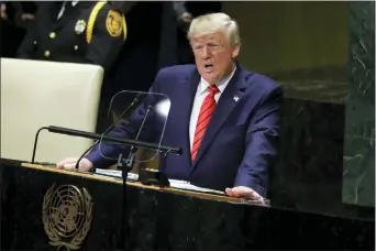  ?? EVAN VUCCI — THE ASSOCIATED PRESS ?? President Donald Trump delivers remarks to the 74th session of the United Nations General Assembly, Tuesday in New York.