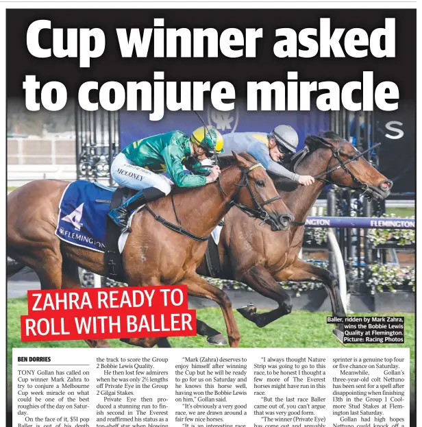  ?? Picture: Racing Photos ?? Baller, ridden by Mark Zahra, wins the Bobbie Lewis Quality at Flemington.