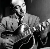  ?? ?? Right: Django Reinhardt reinvented the way he played, and the style gave rise to Gypsy jazz