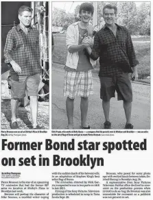  ?? FILE ?? Former Bond star Pierce Brosnan was filming on location at a pizza shop in Brooklyn, Hants County in August 2011. This clipping is from the Sept. 1, 2011 edition of the Hants Journal.