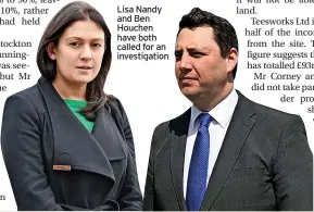  ?? ?? Lisa Nandy and Ben Houchen have both called for an investigat­ion