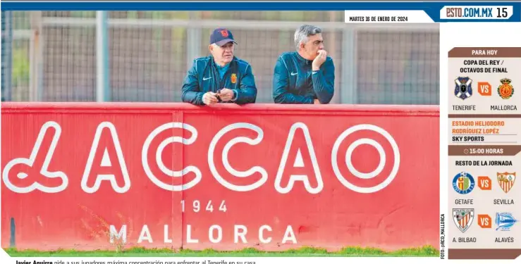  ?? ?? Javier Aguirre pide a sus jugadores máxima concentrac­ión para enfrentar al Tenerife en su casa.