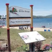  ?? PHOTO COURTOISIE ?? En l’honneur de Michel Jr. Lévesque, la ville de Rivière-rouge, où il a grandi, a donné son nom à une plage.