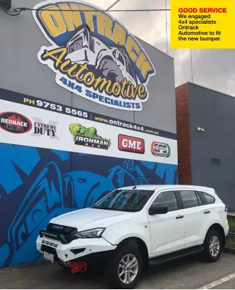  ?? ?? GOOD SERVICE We engaged 4x4 specialist­s Ontrack Automotive to fit the new bumper.