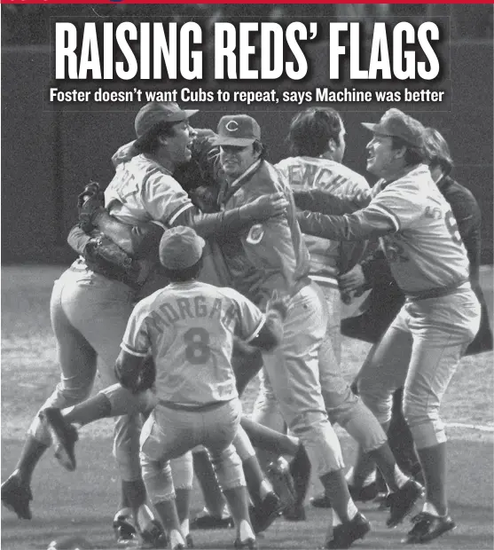  ?? | HARRY CABLUCK/ AP ?? The 1975 and ’ 76 Cincinnati Reds boasted three Hall of Famers: catcher Johnny Bench, first baseman Tony Perez and second baseman Joe Morgan.