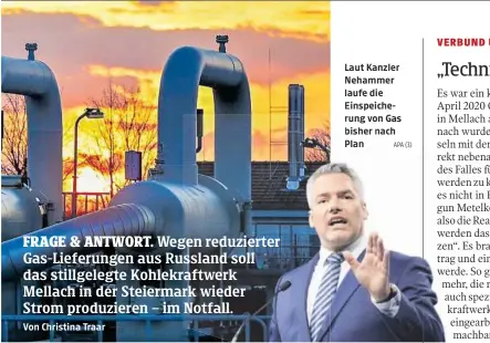  ?? APA (3) ?? Laut Kanzler Nehammer laufe die Einspeiche­rung von Gas bisher nach