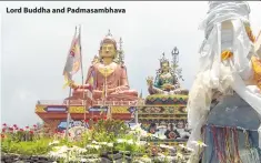  ??  ?? Lord Buddha and Padmasambh­ava