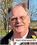  ?? ?? Mark Isherwood MS.