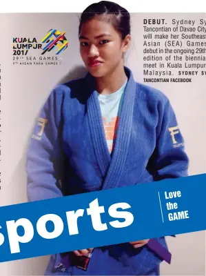  ??  ?? DEBUT. Sydney Sy Tancontian of Davao City will make her Southeast Asian (SEA) Games debut in the ongoing 29th edition of the biennial meet in Kuala Lumpur, Malaysia. SYDNEY SY TANCONTIAN FACEBOOK