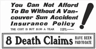  ??  ?? Above: An ad for a Vancouver Sun life insurance policy in 1926.