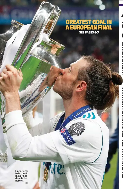  ?? EPA ?? Lip service: Bale could leave Real despite his heroics