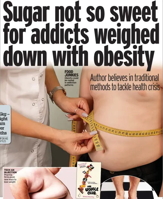  ?? ?? FOOD JUNKIES Obesity could be rooted in addiction patterns