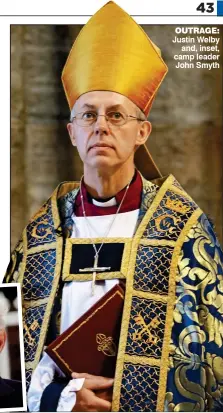  ??  ?? OUTRAGE: Justin Welby and, inset, camp leader John Smyth