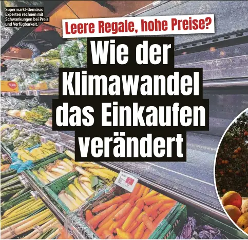  ?? ?? Supermarkt-Gemüse: Experten rechnen mit Schwankung­en bei Preis und Verfügbark­eit.